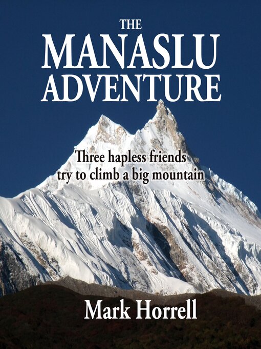 Title details for The Manaslu Adventure by Mark Horrell - Available